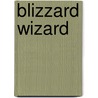 Blizzard Wizard door Frank Hinks