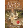 Blood Trails Ii door Ted Nugent