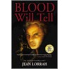 Blood Will Tell by Jean Lorrah
