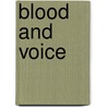 Blood and Voice by Maureen Trudelle Schwarz