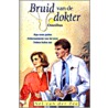 Bruid van de dokter by Nel van der Zee