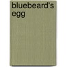 Bluebeard's Egg by Margaret Eleanor Atwood