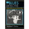 Blues Detective by Stephen Soitos