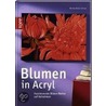 Blumen in Acryl door Monika Reiter-Zinnau