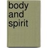 Body And Spirit door Laila Williamson