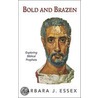 Bold and Brazen door Barbara J. Essex