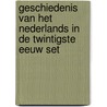 Geschiedenis van het Nederlands in de twintigste eeuw set door Nicoline van der Sijs