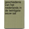 Geschiedenis van het Nederlands in de twintigste eeuw set by Nicoline van der Sijs
