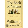 Book of Virtues by William J. Bennett
