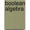 Boolean Algebra door R.L. Goodstein