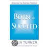 Born To Succeed by Colin Turner