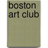 Boston Art Club door Rt Hon Lrd Just Laws