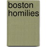 Boston Homilies by . Anonymous