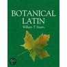 Botanical Latin door William T. Stearn