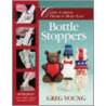 Bottle Stoppers door Greg Young