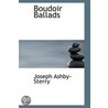 Boudoir Ballads door Joseph Ashby-Sterry