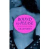 Bound to Please by Lilly Feisty