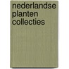 Nederlandse planten collecties door W. Snoeijer