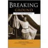 Breaking Ground by Martha Sharp Joukowsky
