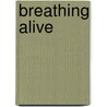 Breathing Alive door Reshad Feild