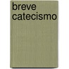 Breve Catecismo by de San Justo Obispado