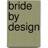 Bride by Design door Leigh Michaels