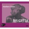 Brigitta. 2 Cds door Adalbert Stifter