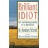 Brilliant Idiot