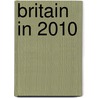 Britain In 2010 by Richard Scase