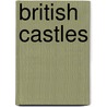 British Castles door Theodore Henry Fielding