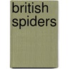 British Spiders door E. F. Staveley