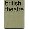British Theatre by Sir John Vanbrugh