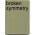 Broken Symmetry