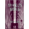 Brooklyn Bridge door Leslie Kaplan