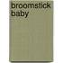 Broomstick Baby