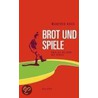 Brot und Spiele by Manfred Koch