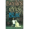 Brown Eyes Blue door Meyer Carolyn