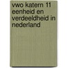 Vwo katern 11 eenheid en verdeeldheid in Nederland by Unknown