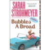 Bubbles A Broad by Sarah Strohmeyer