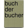 Buch Der Bucher door Hildebrand Höpfl