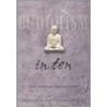 Buddhism In Ten by Simpkins Alexander