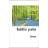 Buddhist Psalms door Shinran