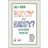 Buddy Or Baddy?