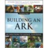 Building An Ark