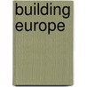 Building Europe door Chris Shore