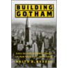 Building Gotham door Keith D. Revell
