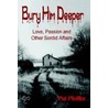 Bury Him Deeper door Pat Pfeiffer