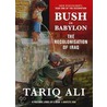 Bush In Babylon door Tariq Ali