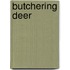 Butchering Deer