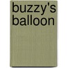 Buzzy's Balloon door Ziefert Harriet